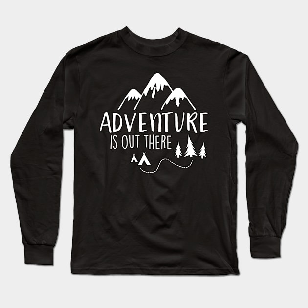 Adventure Is Out There Long Sleeve T-Shirt by ThrivingTees